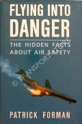 Flying Into Danger  by FORMAN, Patrick 